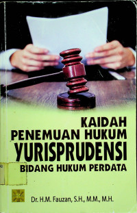 KAIDAH PENEMUAN HUKUM YURISPRUDENSI BIDANG HUKUM PERDATA