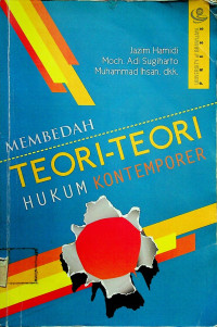 MEMBEDAH TEORI-TEORI HUKUM KONTEMPORER