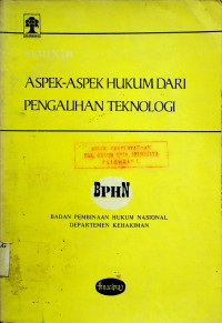 ASPEK-ASPEK HUKUM DARI PENGALIHAN TEKNOLOGI