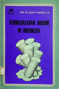 PERMASALAHAN HUKUM DI INDONESIA