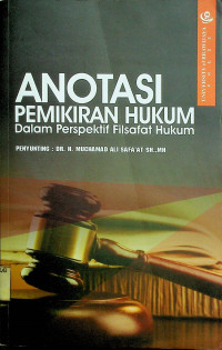 ANOTASI PEMIKIRAN HUKUM Dalam Perspektif Filsafat Hukum