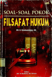 SOAL-SOAL POKOK FILSAFAT HUKUM