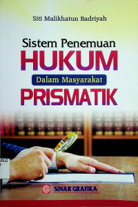 Sistem Penemuan HUKUM Dalam Masyarakat PRISMATIK