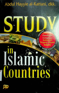 STUDY in Islamic Countries; Panduan Lengkap Kuliah di Negara- Negara Islam