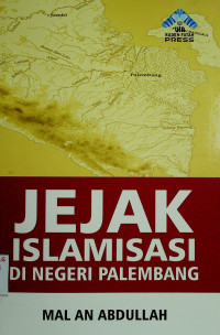 JEJAK ISLAMISASI DI NEGERI PALEMBANG