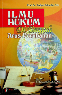 ILMU HUKUM Di Tengah Arus Perubahan