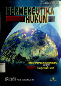 HERMENEUTIKA HUKUM: Teori Penemuan Hukum Baru dengan Interpretasi Teks