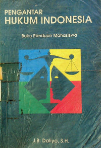 PENGANTAR HUKUM INDONESIA; Buku Panduan Mahasiswa