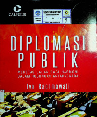 DIPLOMASI PUBLIK: MERETAS JALAN BAGI HARMONI DALAM HUBUNGAN ANTARNEGARA