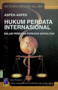 ASPEK-ASPEK HUKUM PERDATA INTERNASIONAL: DALAM PERKARA-PERKARA KEPAILITAN