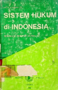 SISTEM HUKUM DI INDONESIA (SEBELUM PERANG DUNIA II)