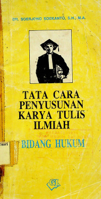 TATA CARA PENYUSUNAN KARYA TULIS ILMIAH BIDANG HUKUM