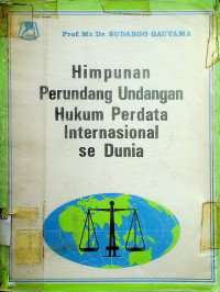 Himpunan Perundang Undangan Hukum Perdata Internasional Se Dunia