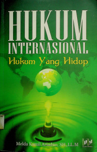 HUKUM INTERNASIONAL; Hukum Yang Hidup