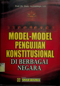 MODEL-MODEL PENGUJIAN KONSTITUSIONAL DI BERBAGAI NEGARA
