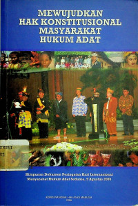 MEWUJUDKAN HAK KONSTITUSIONAL MASYARAKAT HUKUM ADAT