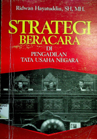 STRATEGI BERACARA DI PENGADILAN TATA USAHA NEGARA