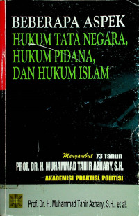 BEBERAPA ASPEK HUKUM TATA NEGARA, HUKUM PIDANA, DAN HUKUM ISLAM