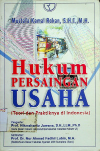 Hukum PERSAINGAN USAHA (Teori dan Praktiknya di Indonesia)