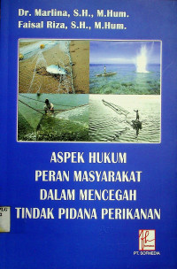 ASPEK HUKUM PERAN MASYARAKAT DALAM MENCEGAH TINDAK PIDANA PERIKANAN