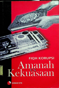 FIQH KORUPSI: Amanah VS Kekuasaan