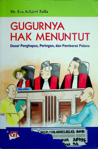 GUGURNYA HAK MENUNTUT Dasar Penghapus, Peringan, dan Pemberat Pidana