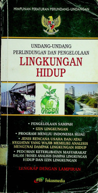 UNDANG-UNDANG PERLINDUNGAN DAN PENGELOLAAN LINGKUNGAN HIDUP