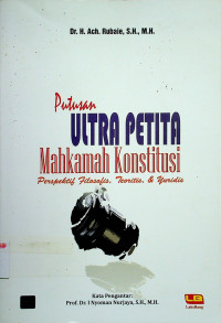 Putusan ULTRA PETITA mahkamah Konstitusi Perspektif Filosofis, Teoritis, & Yuridis