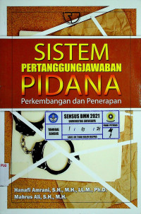 SISTEM PERTANGGUNGJAWABAN PIDANA: Perkembangan dan Penerapan