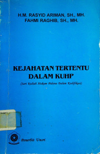 KEJAHATAN TERTENTU DALAM KUHP (Sari Kuliah Hukum Dalam Kodifikasi)