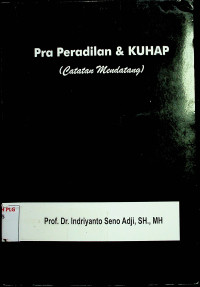 Pra Peradilan & KUHAP (Catatan Mendatang)