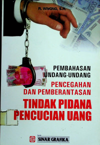 PEMBAHASAN UNDANG-UNDANG PENCEGAHAN DAN PEMBERANTASAN TIDAK PIDANA PENCUCIAN UANG