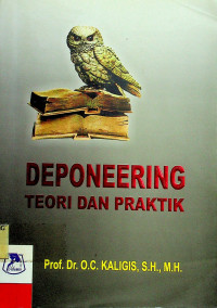 DEPONEERING TEORI DAN PRAKTIK