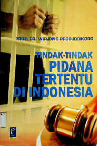 TINDAK-TINDAK PIDANA TERTENTU DI INDONESIA