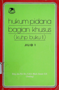 hukum pidana bagian khusus ( kuhp buku II ) JILID 1