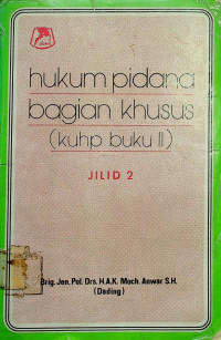 hukum pidana bagian khusus ( kuhp buku II ) JILID 2