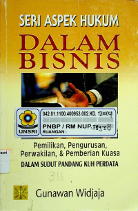 SERI ASPEK HUKUM DALAM BISNIS: Pemilikan, Pengurusan, Perwakilan, & PEmberian Kuasa DALAM SUDUT PANDANG KUH PERDATA