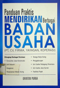 Panduan Praktis MENDIRIKAN BerbagaiBADAN USAHA (PT, CV, FIRMA, YAYASAN, KOPERASI)