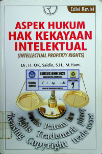 ASPEK HUKUM HAK KEKAYAAN INTELEKTUAL (INTELLECTUSL PROPERTY RIGHTS), Edisi Revisi