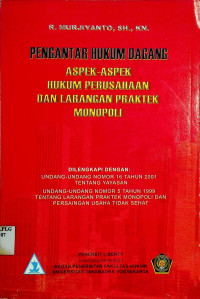 PENGANTAR HUKUM DAGANG: ASPEK-ASPEK HUKUM PERUSAHAAN DAN LARANGAN PRAKTEK MONOPOLI