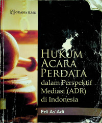 HUKUM ACARA PERDATA dalam Perspektif Mediasi (ADR) di Indonesia