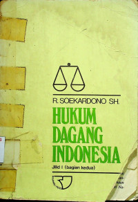 HUKUM DAGANG INDONESIA, Jilid I (bagan kedua)