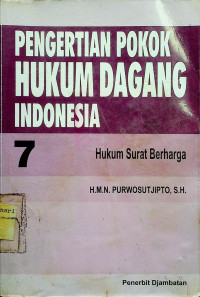 Pengertian pokok hukum dagang Indonesia: 7 Hukum surat berharga