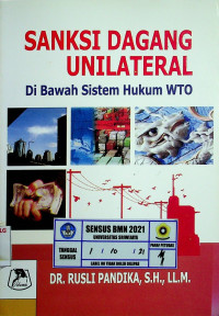 SANKSI DAGANG UNILATERAL: Di Bawah Sitem Hukum WTO