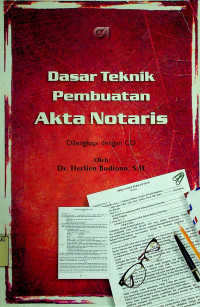 Dasar Teknik Pembuatan Akta Notaris Dilengkapi dengan CD