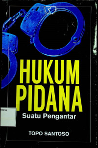 HUKUM PIDANA: Suatu Pengantar