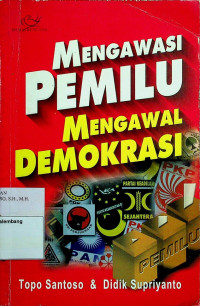 MENGAWASI PEMILU MENGAWAL DEMOKRASI