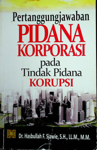 Pertanggungjawaban PIDANA KORPORASI Pada Tindak Pidana KORUPSI