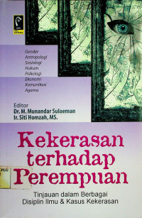 Kekerasan terhadap Perempuan: Tinjauan dalam Berbagai Disiplin Ilmu & Kasus Kekerasan