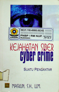 KEJAHATAN SIBER Cyber Crime: SUATU PENGANTAR